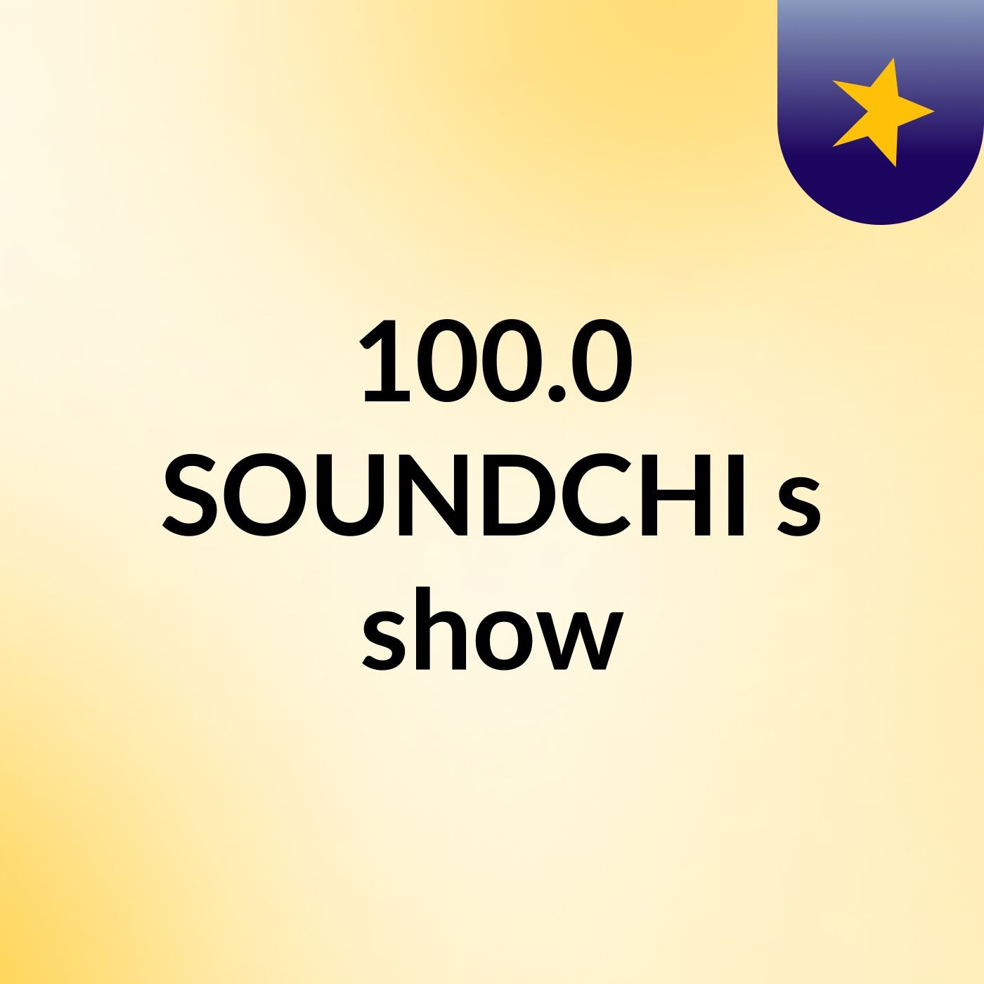 100.0 SOUNDCHI's show podcast artwork