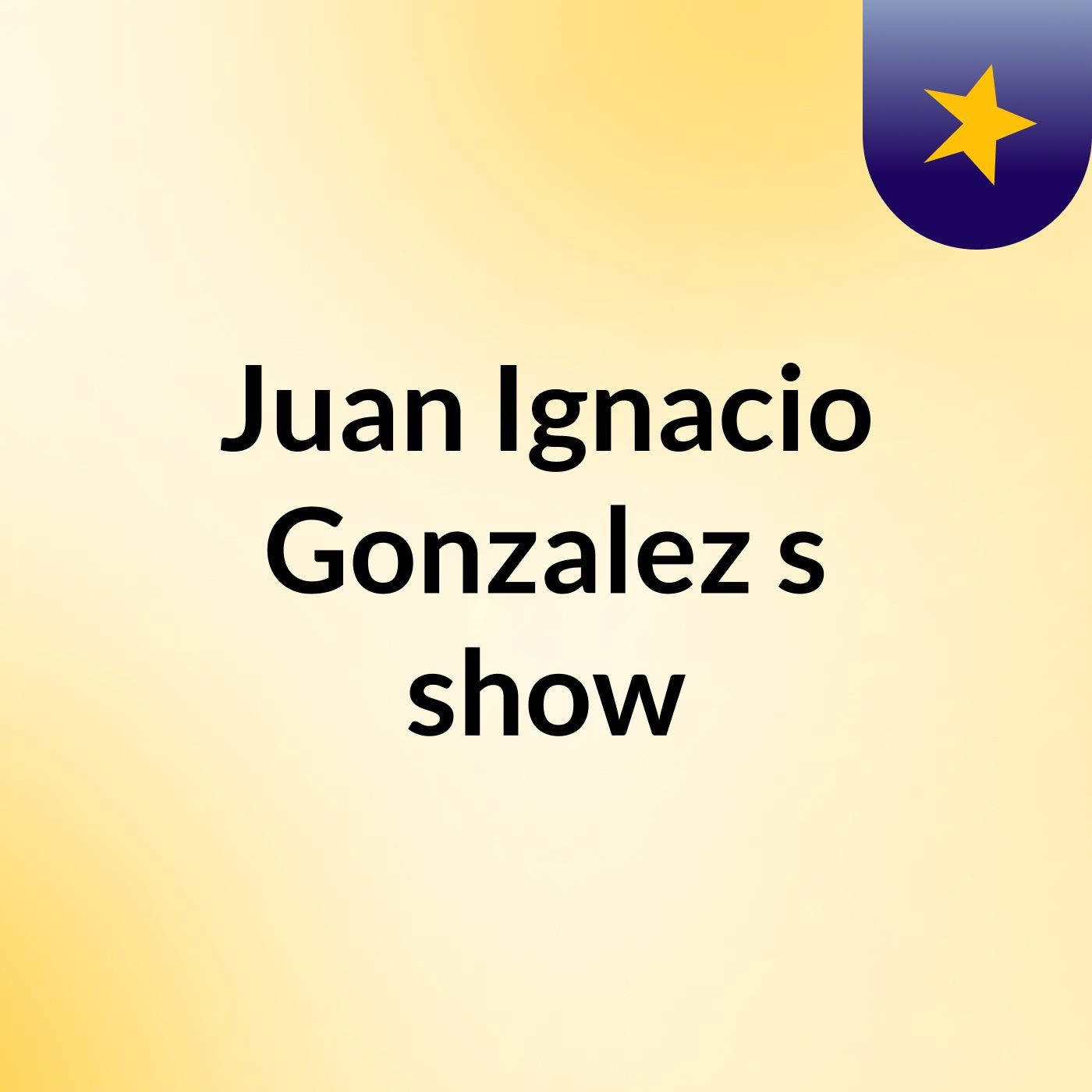 Juan Ignacio Gonzalez\'s show