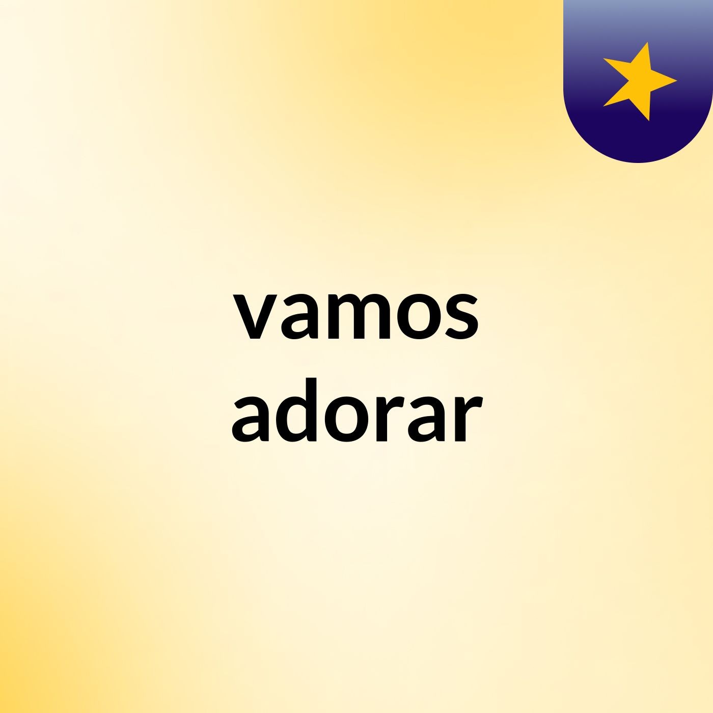 vamos adorar