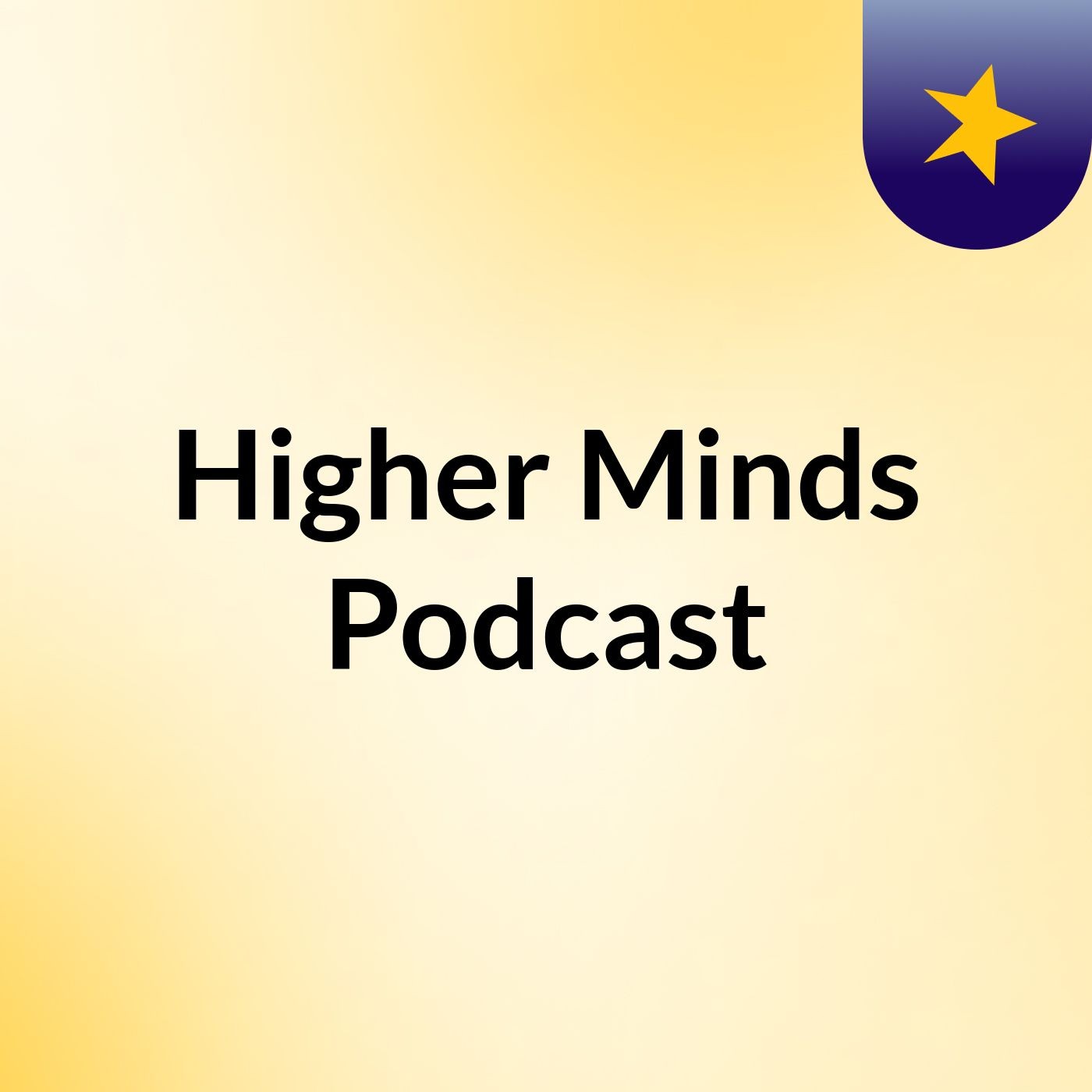 Higher Minds Podcast