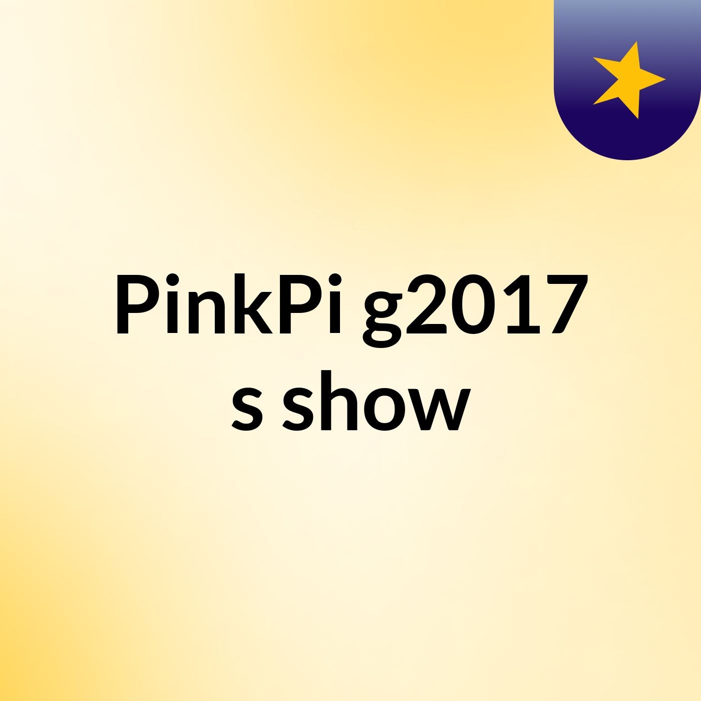 PinkPi g2017's show