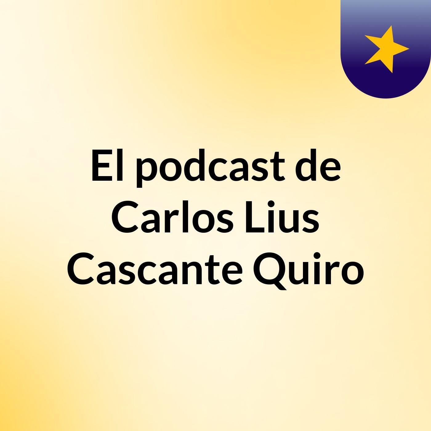 El podcast de Carlos Lius Cascante Quiro