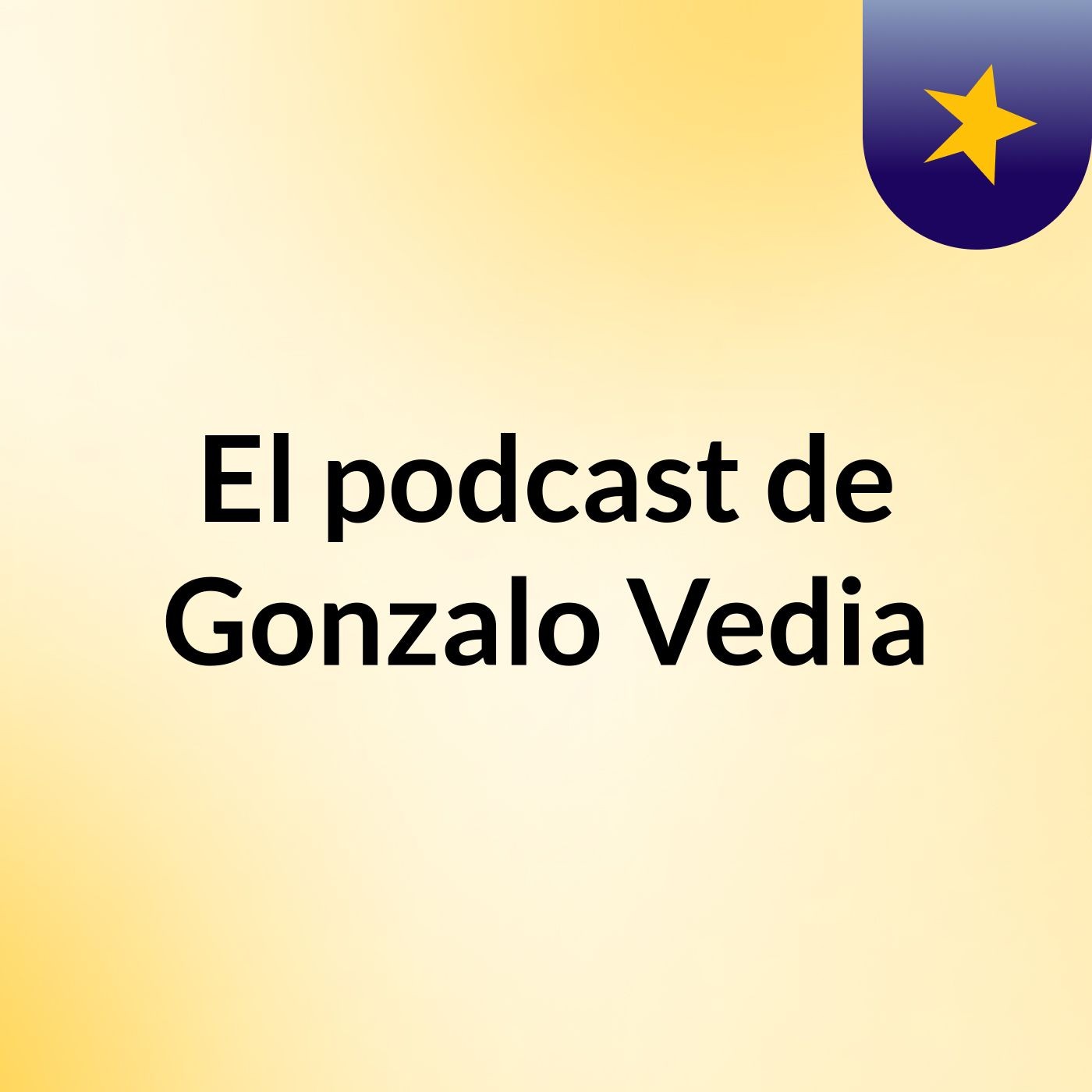 El podcast de Gonzalo Vedia