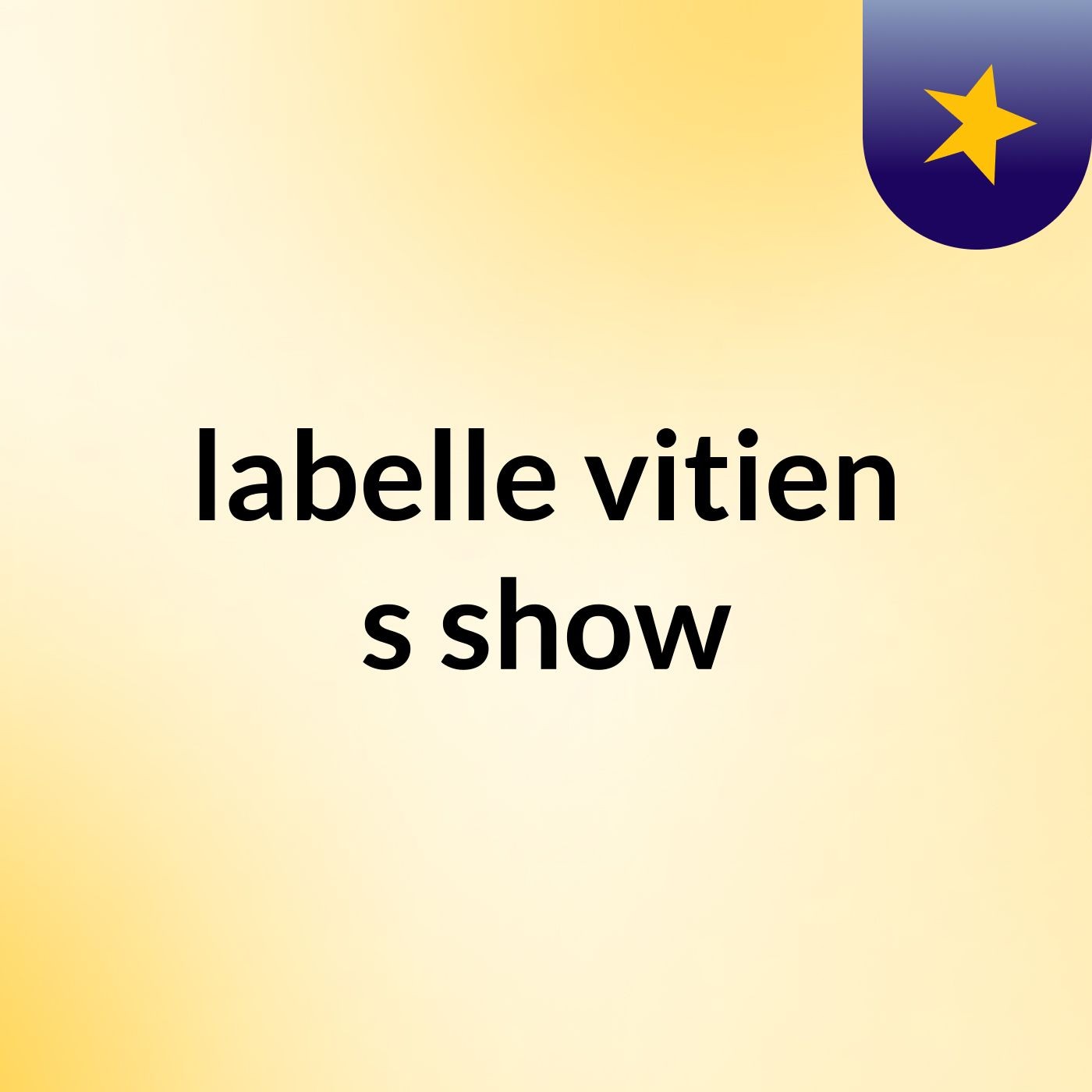 labelle vitien's show