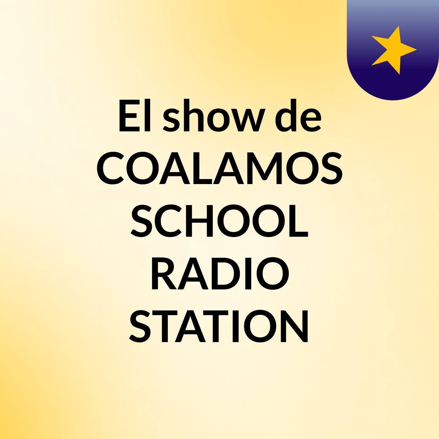 El show de COALAMOS SCHOOL RADIO STATION