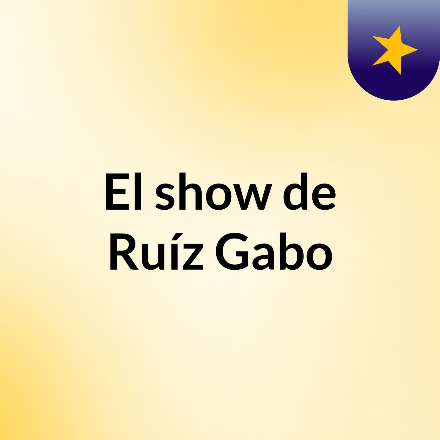El show de Ruíz Gabo