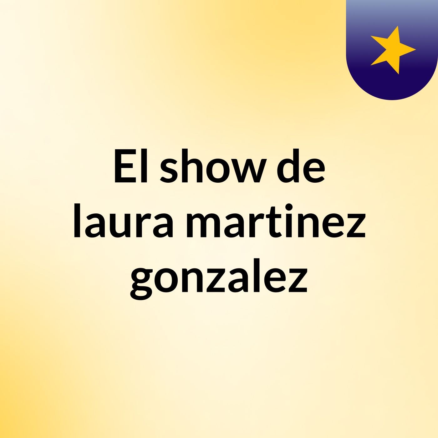 El show de laura martinez gonzalez