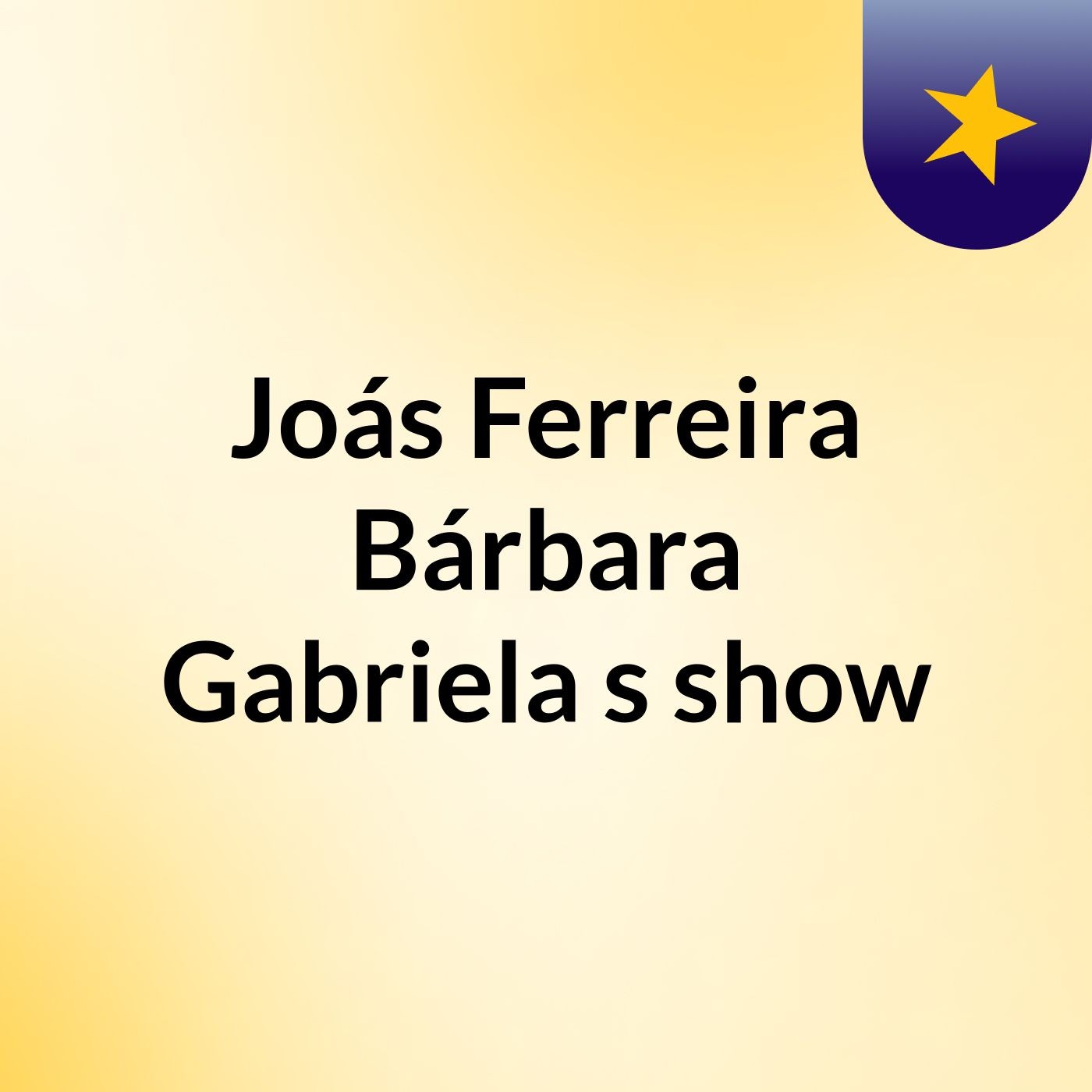 Joás Ferreira Bárbara Gabriela\'s show