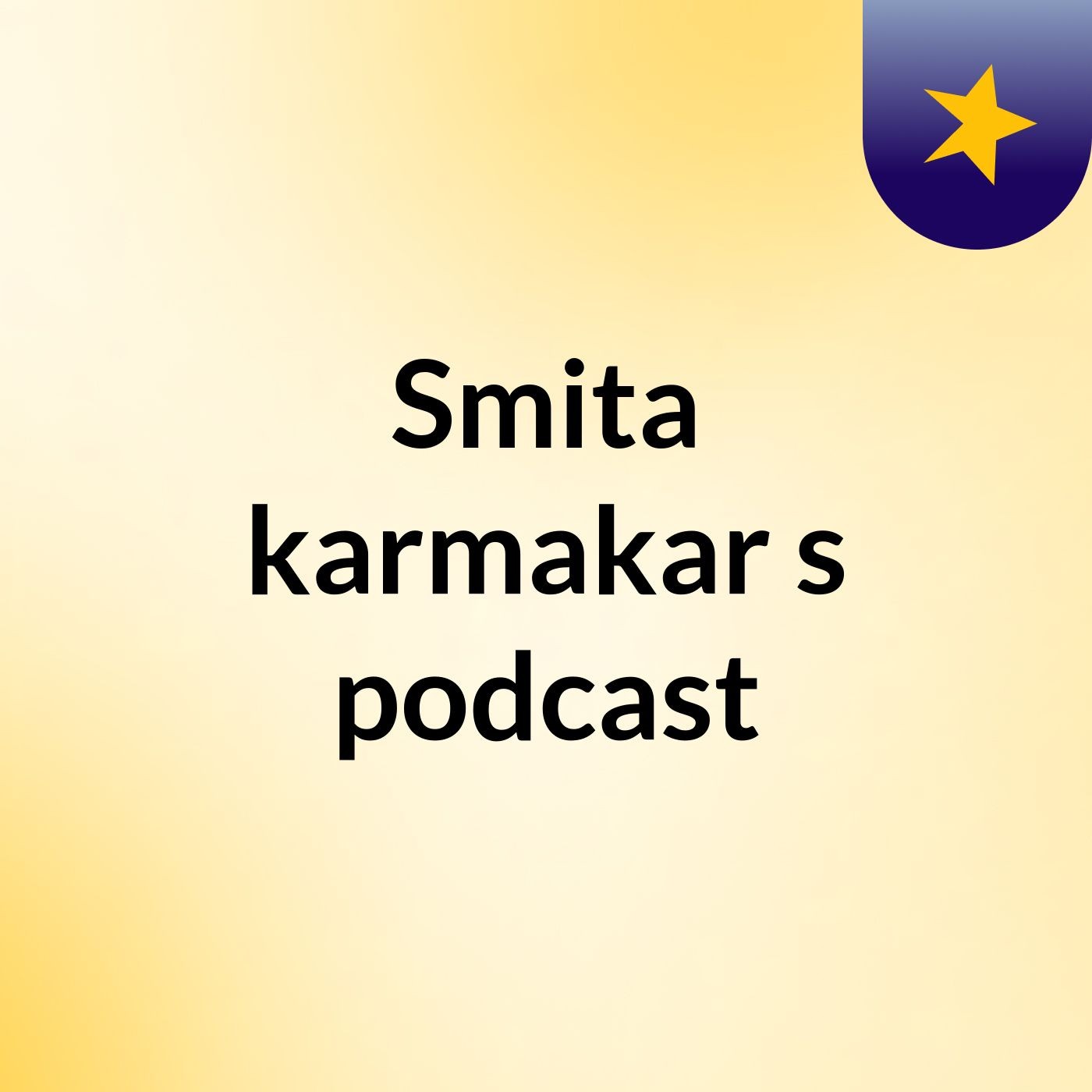 Smita karmakar's podcast
