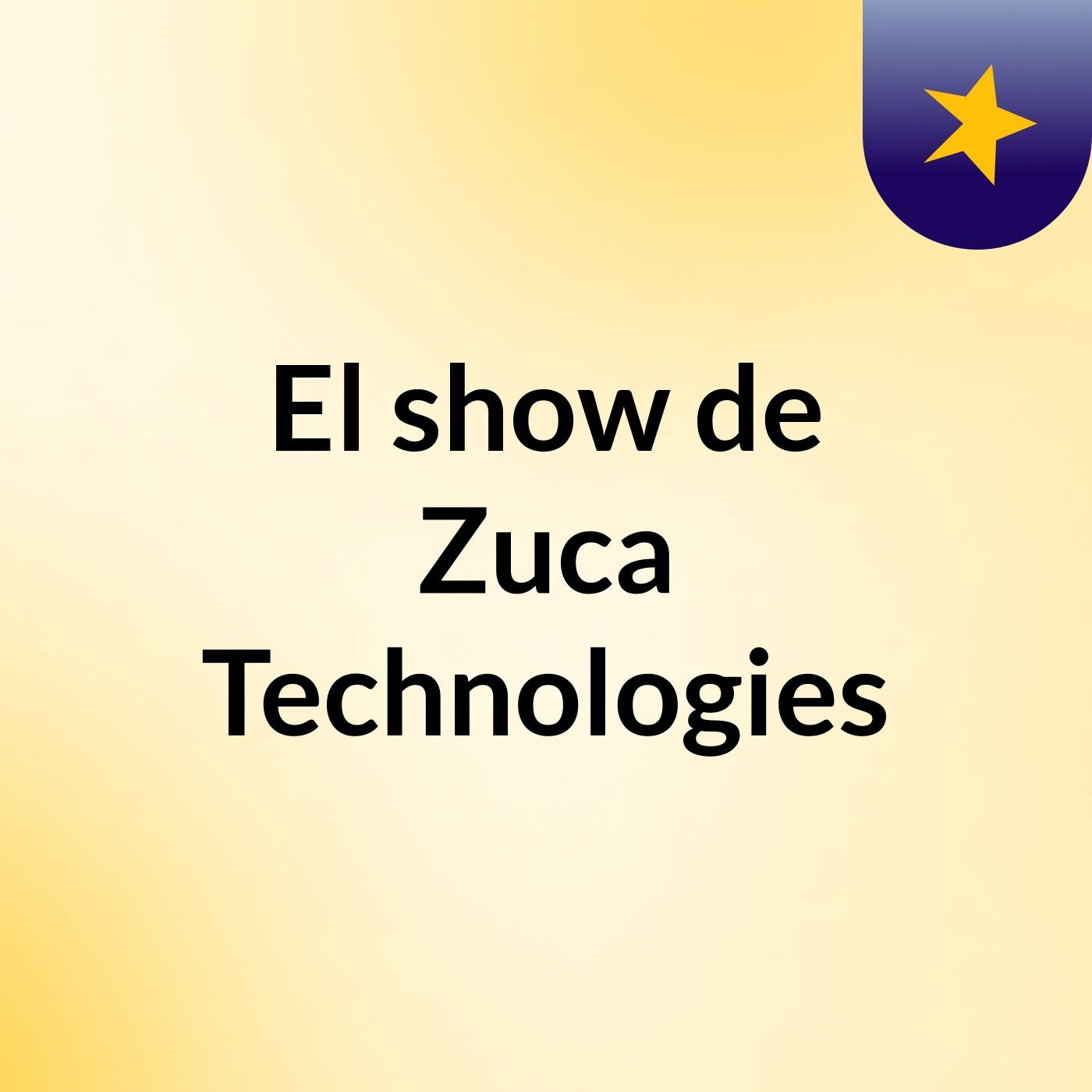 El show de Zuca Technologies