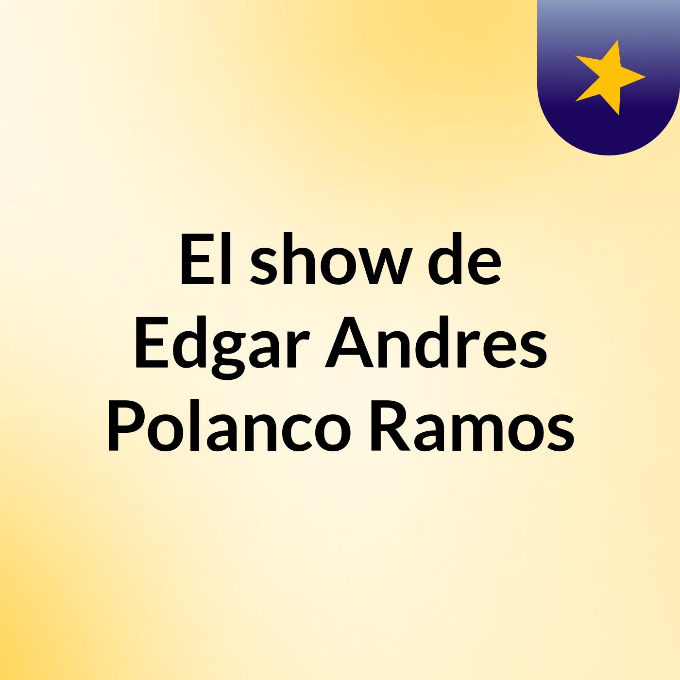 El show de Edgar Andres Polanco Ramos
