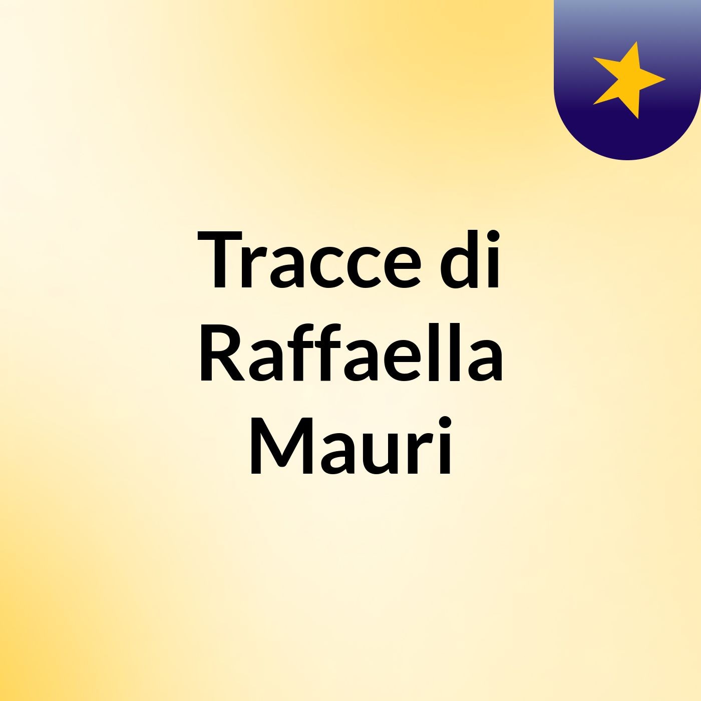 Tracce di Raffaella Mauri