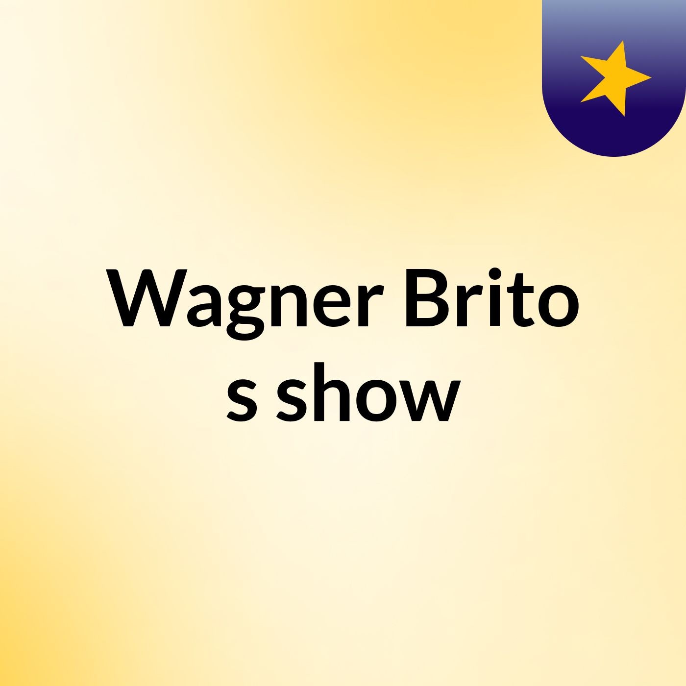 Wagner Brito's show