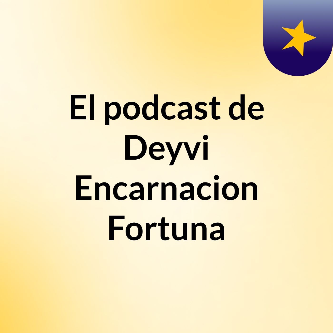El podcast de Deyvi Encarnacion Fortuna podcast artwork