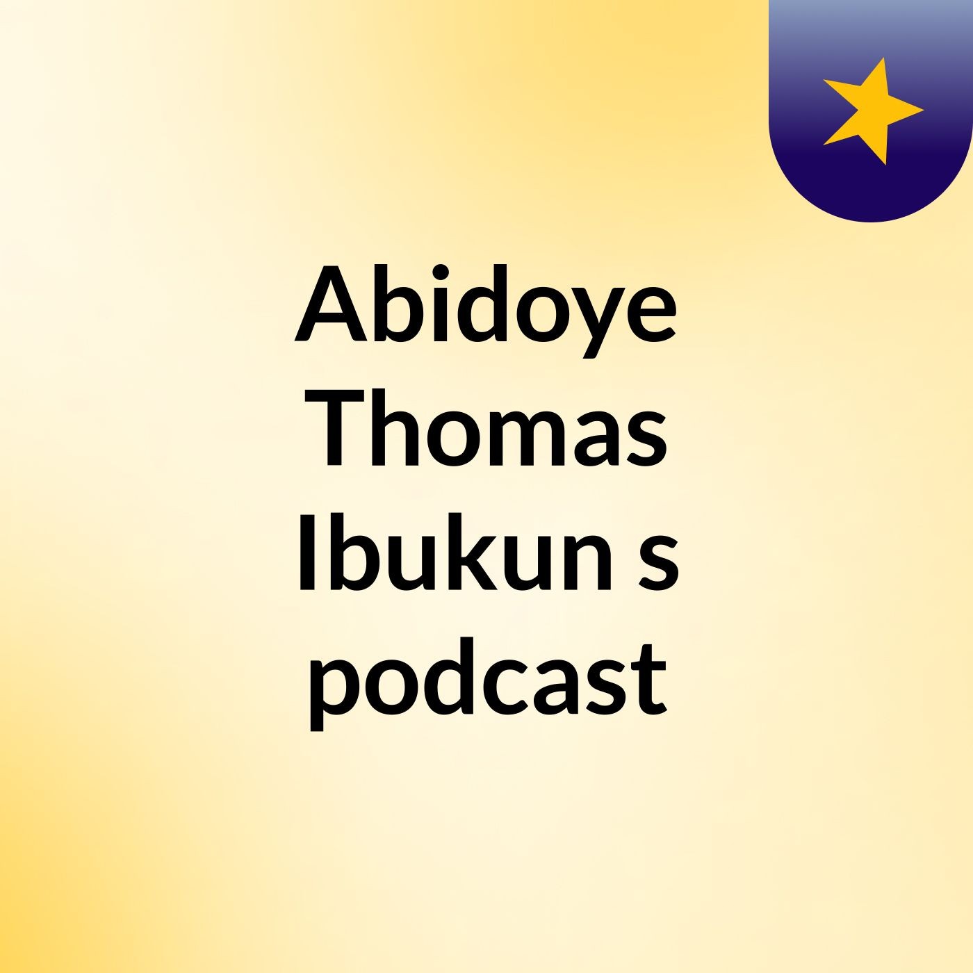 Abidoye Thomas Ibukun's podcast