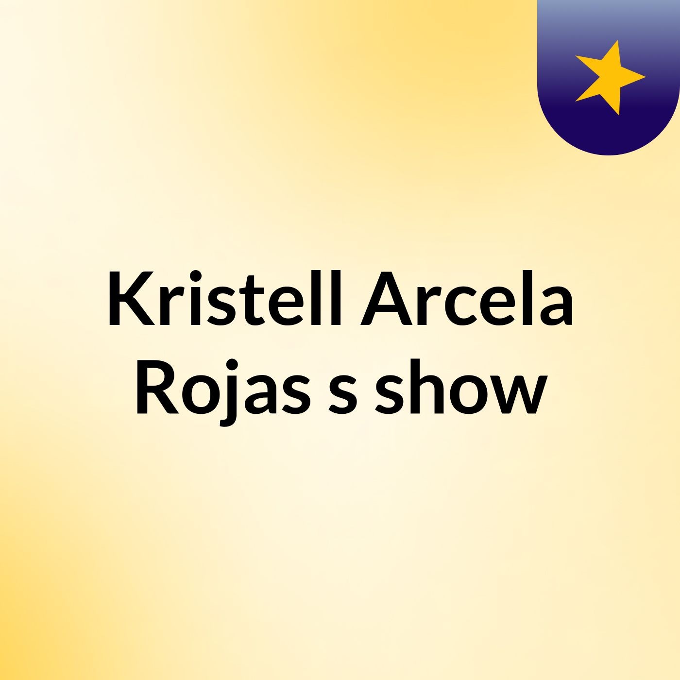 Kristell Arcela Rojas's show