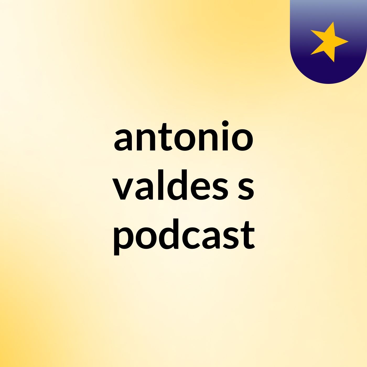 antonio valdes's podcast