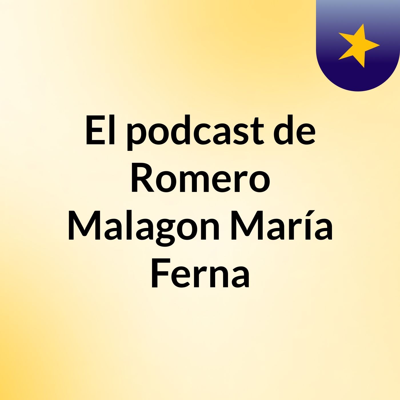 El podcast de Romero Malagon María Ferna