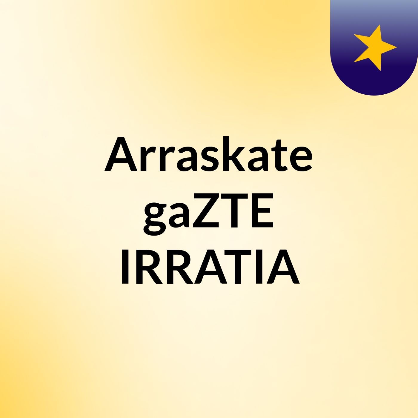Arraskate gaZTE IRRATIA