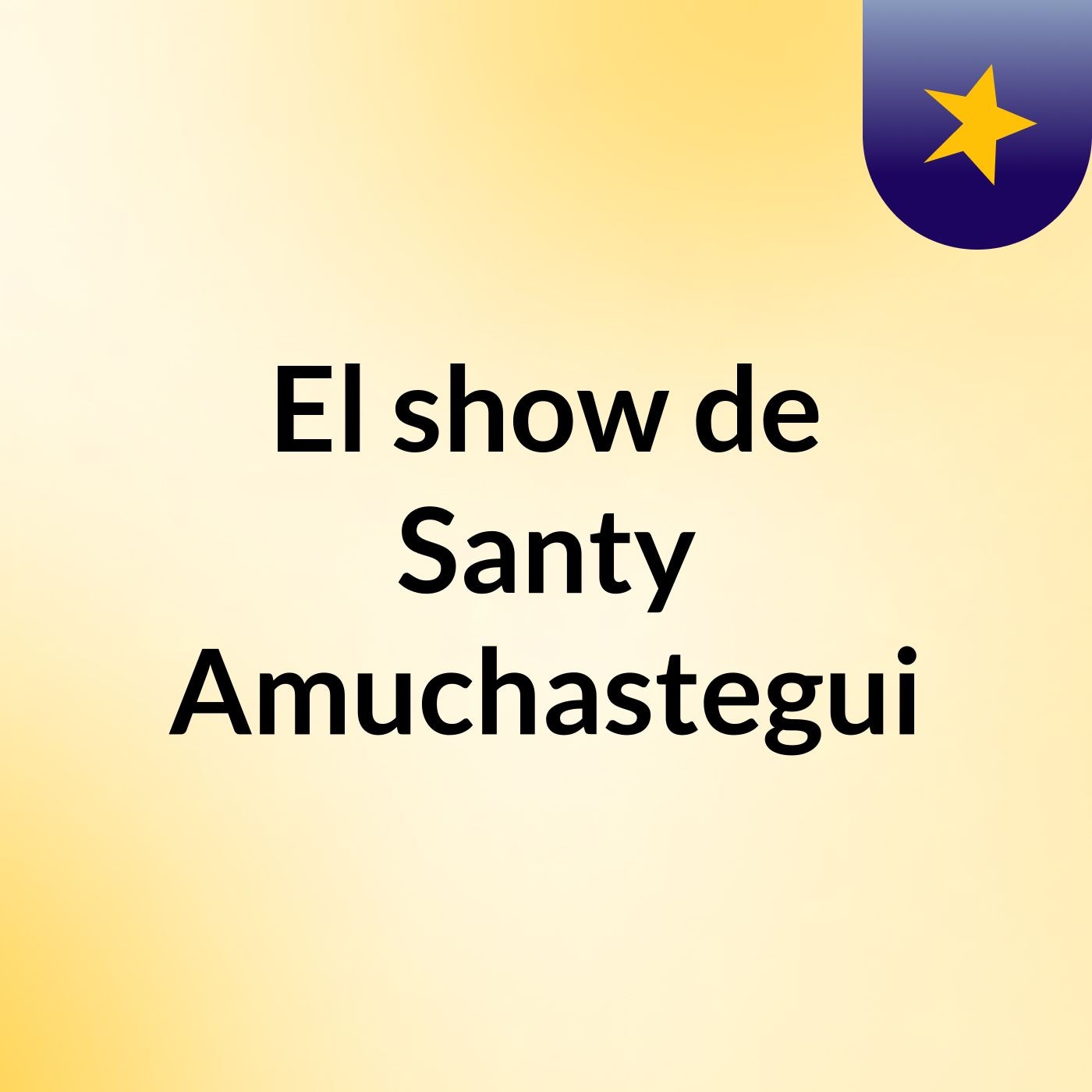 El show de Santy Amuchastegui