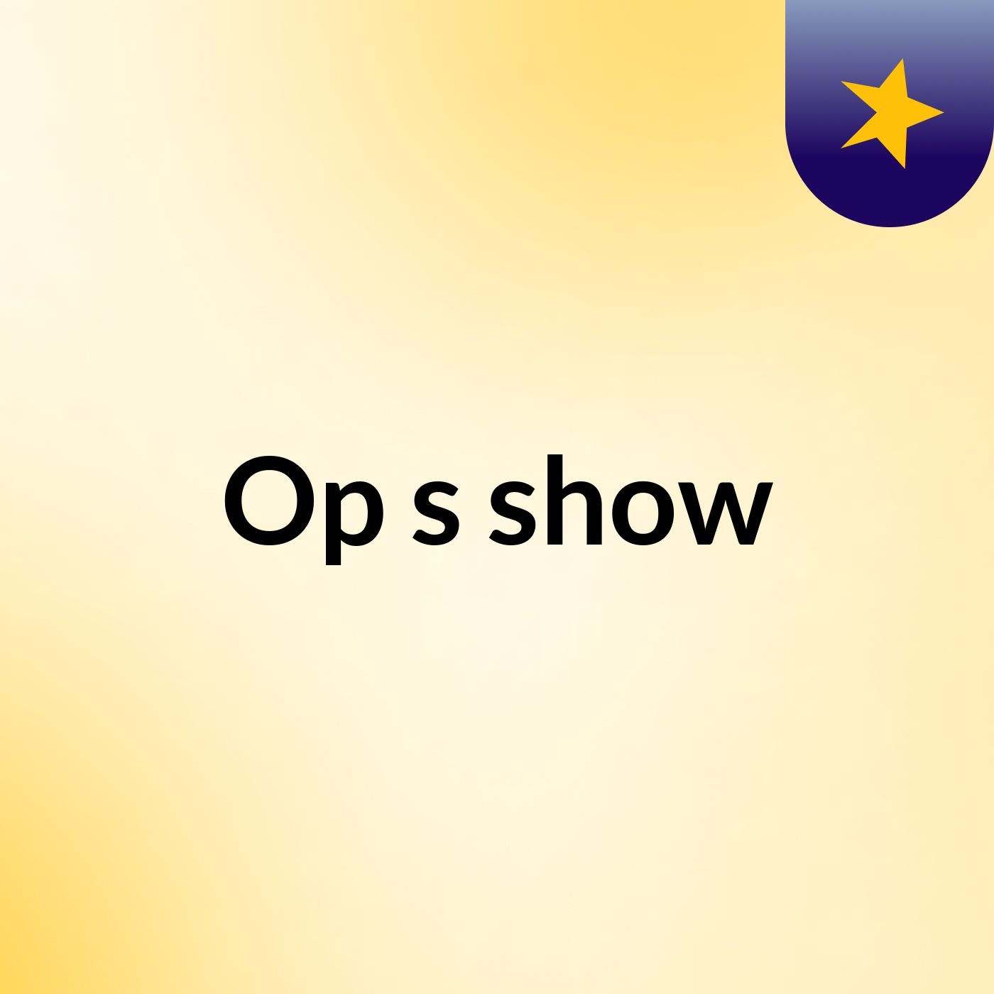 Op's show