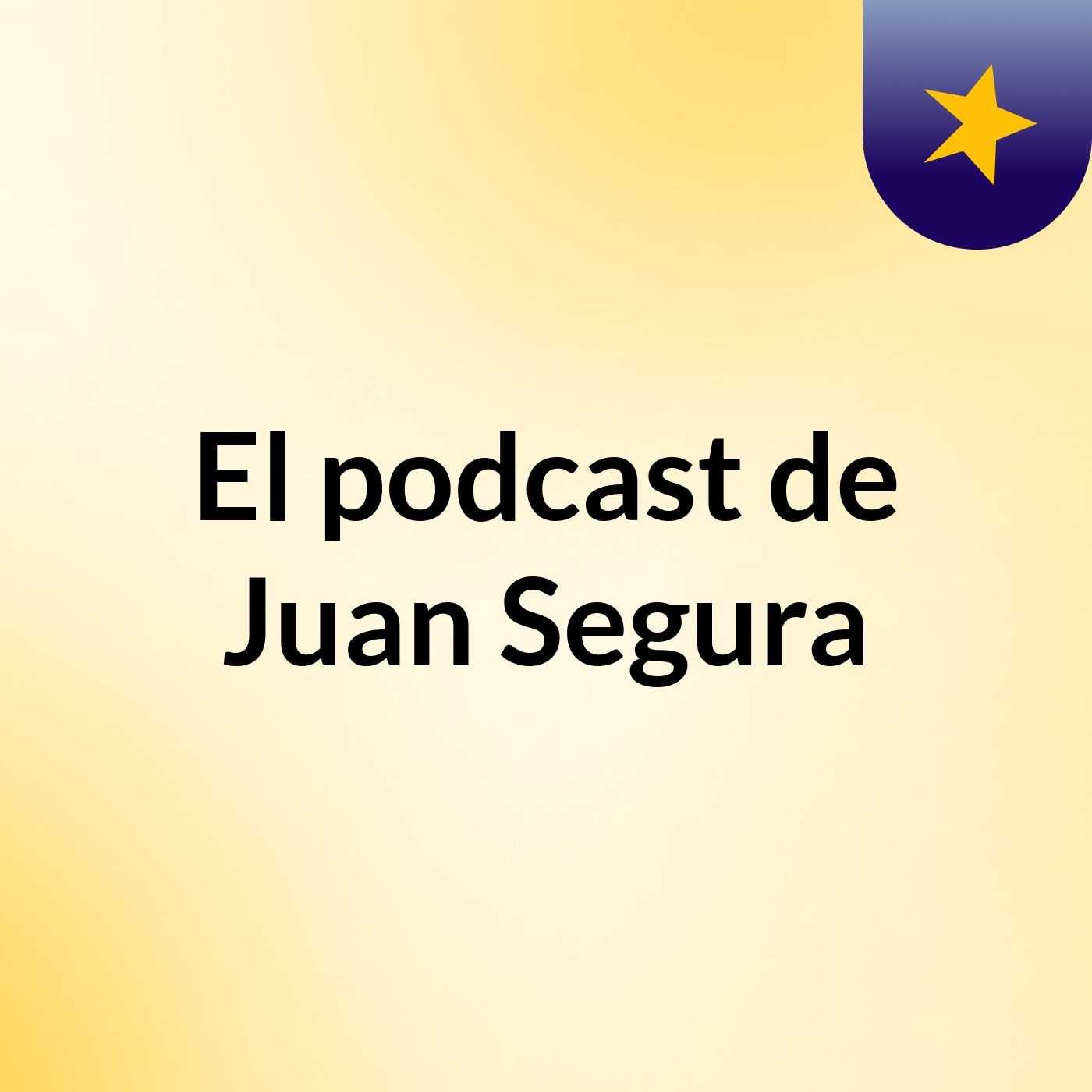 El podcast de Juan Segura