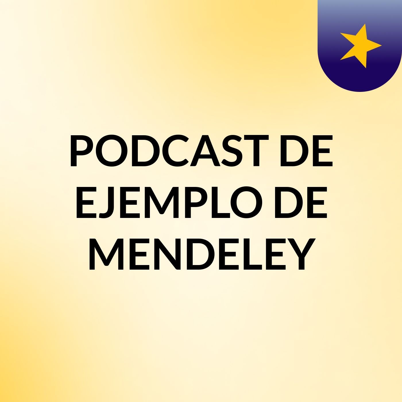 PODCAST DE EJEMPLO DE MENDELEY