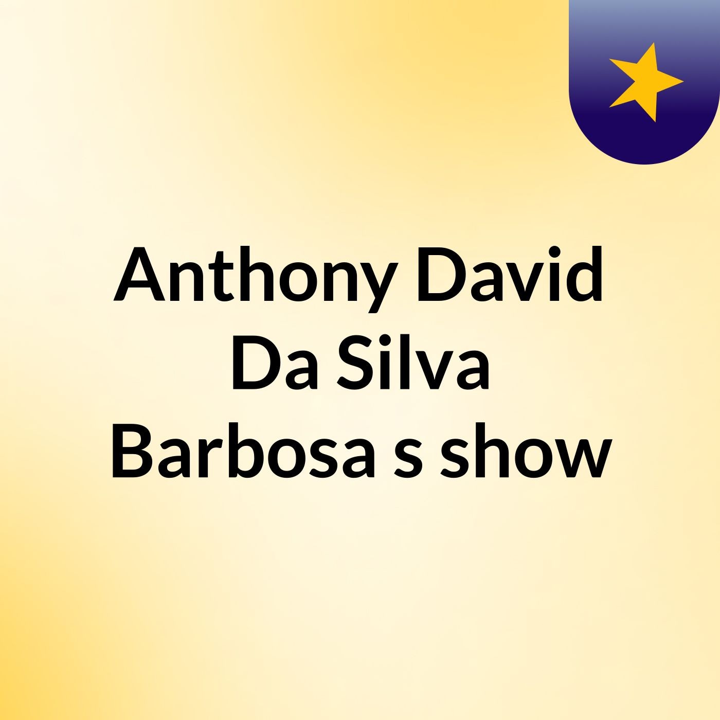 Anthony David Da Silva Barbosa's show