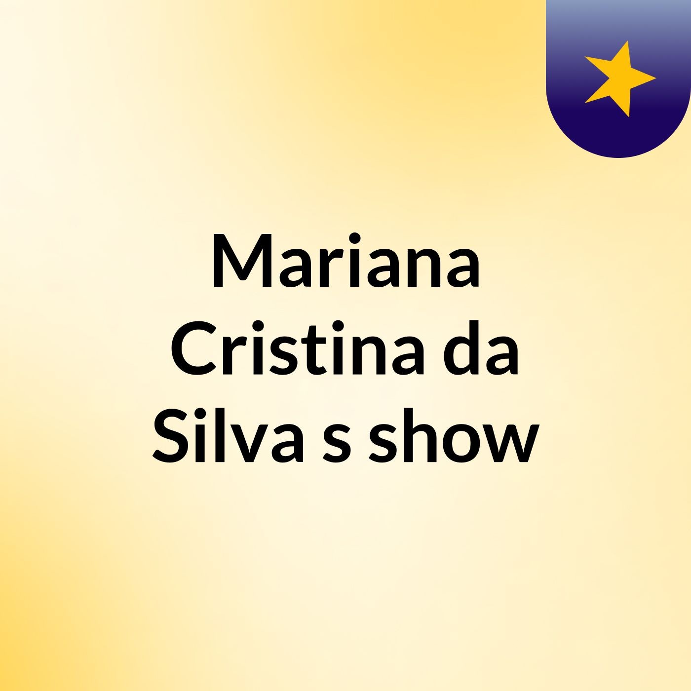 Mariana Cristina da Silva's show