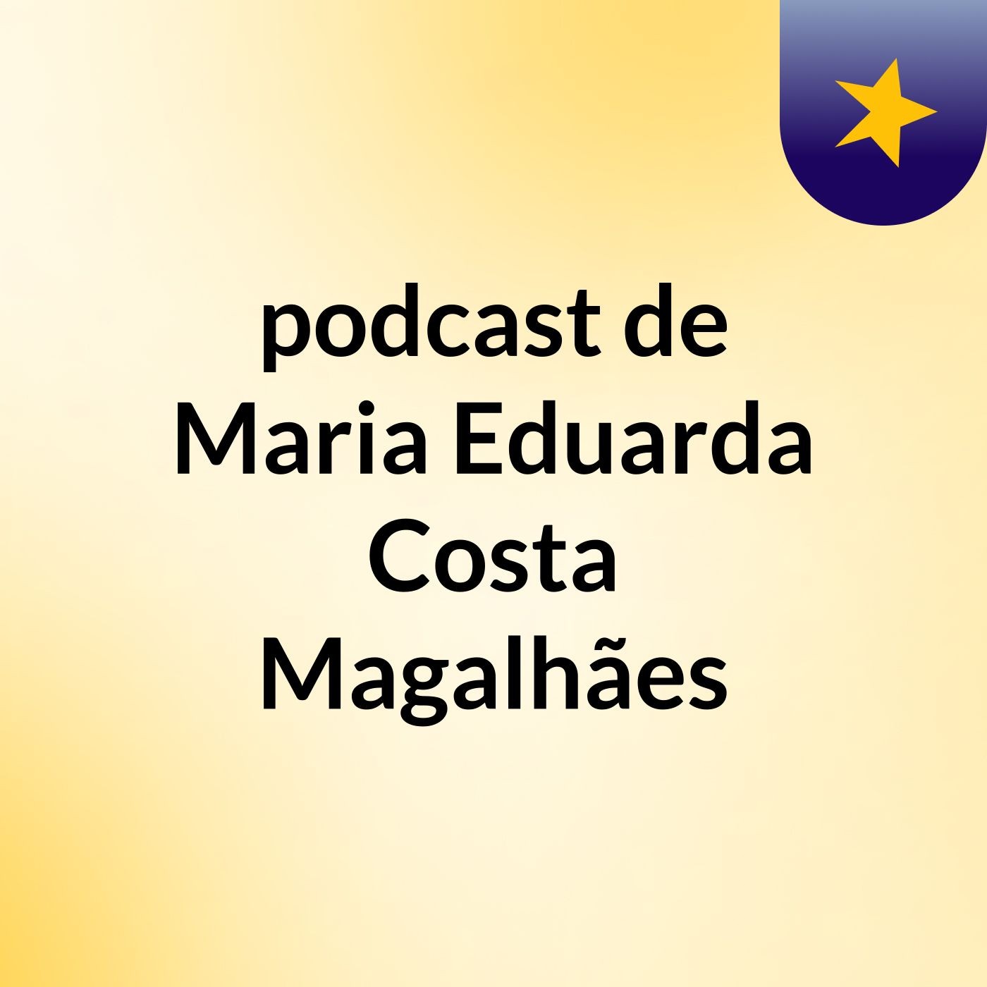 podcast de Maria Eduarda Costa Magalhães podcast artwork