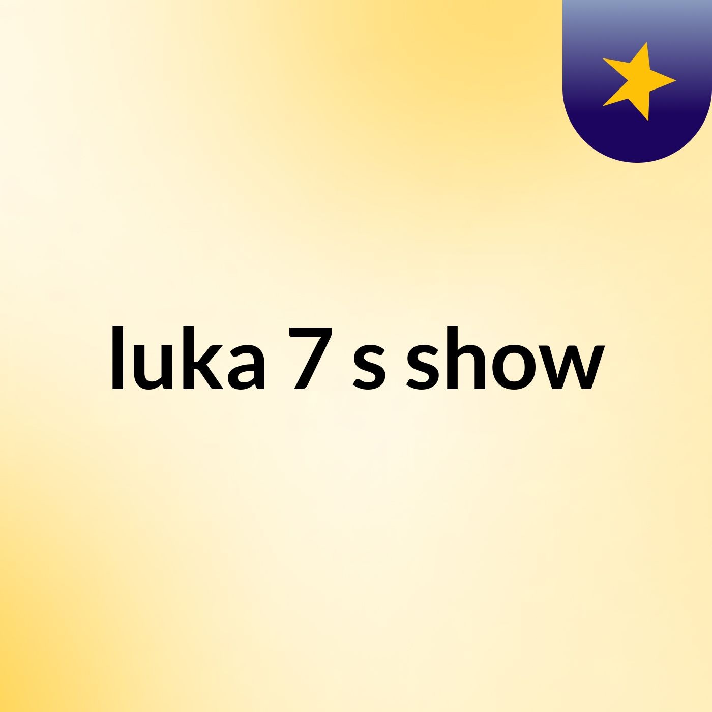 luka 7's show