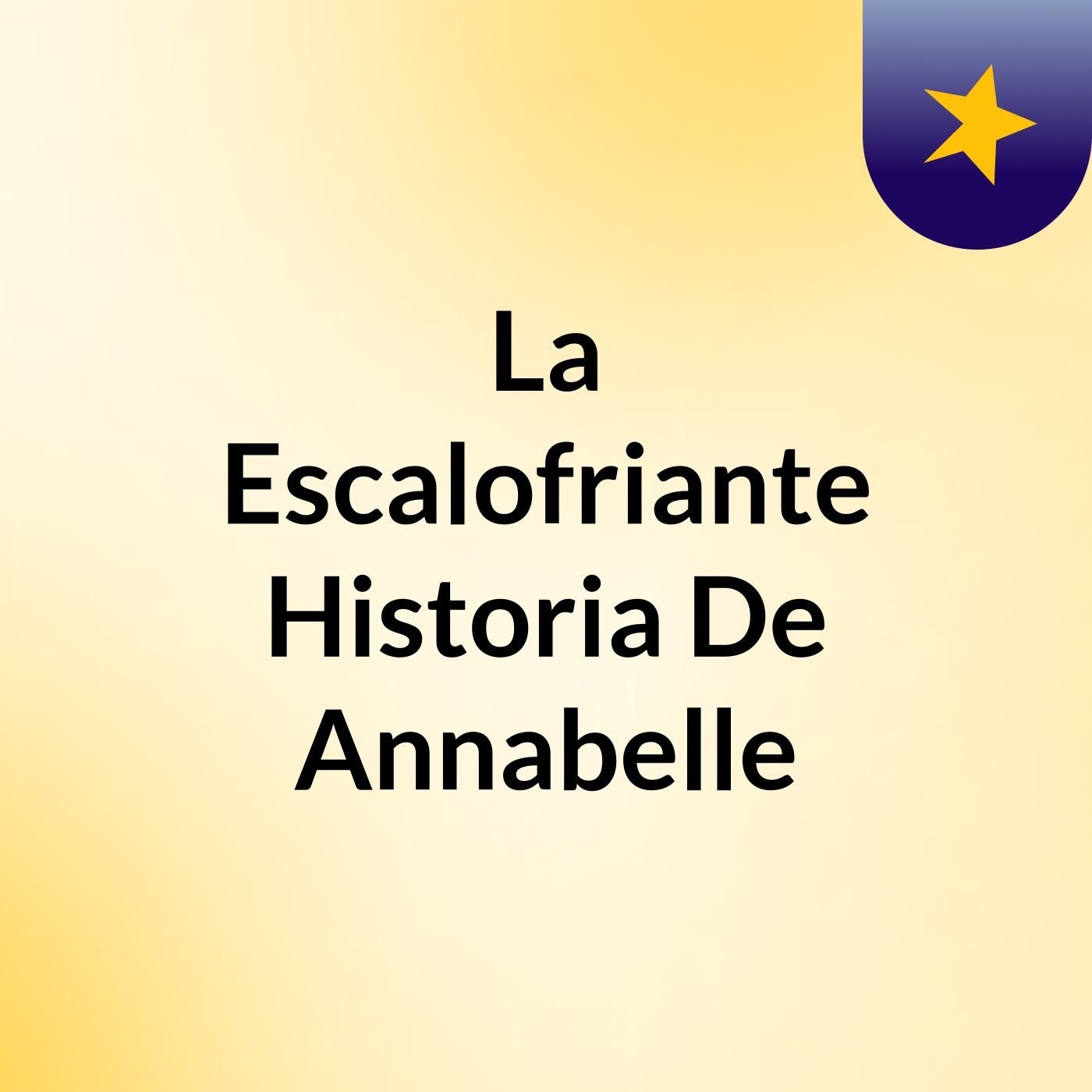 La Escalofriante Historia De Annabelle