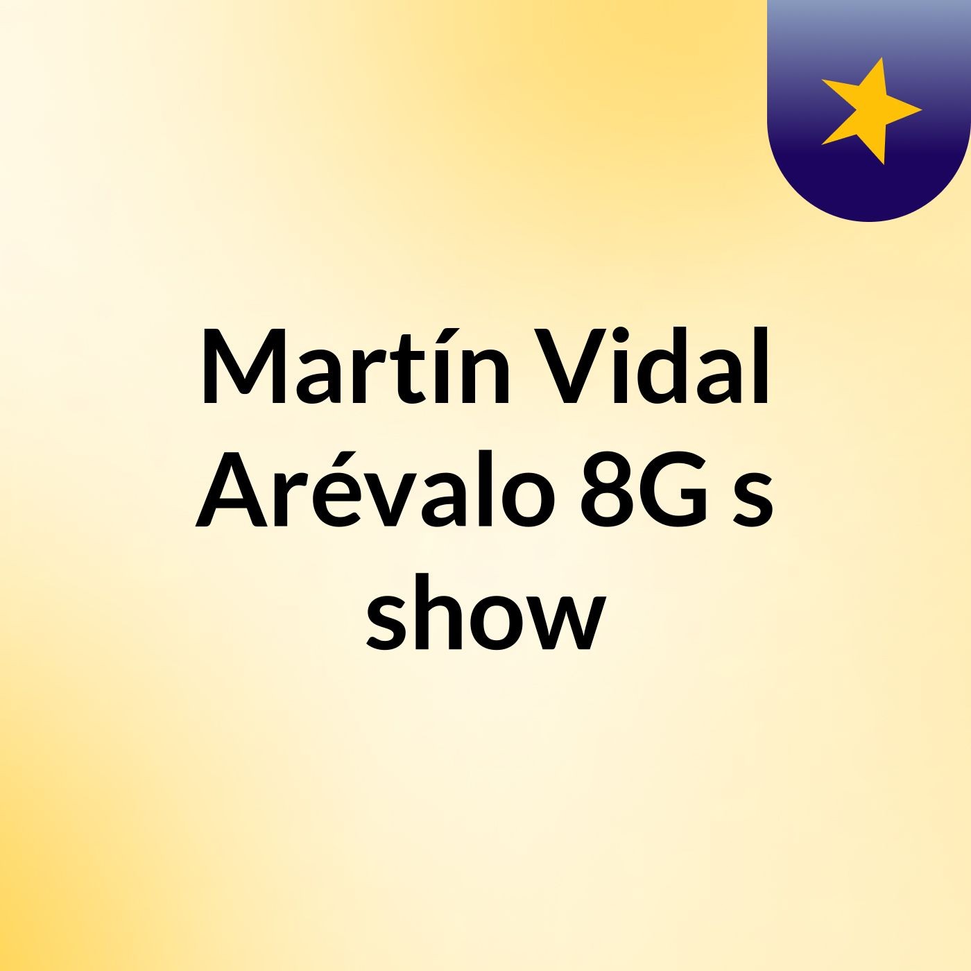 Martín Vidal Arévalo 8G's show