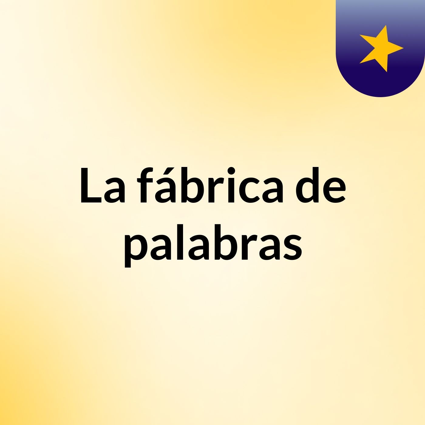La fábrica de palabras