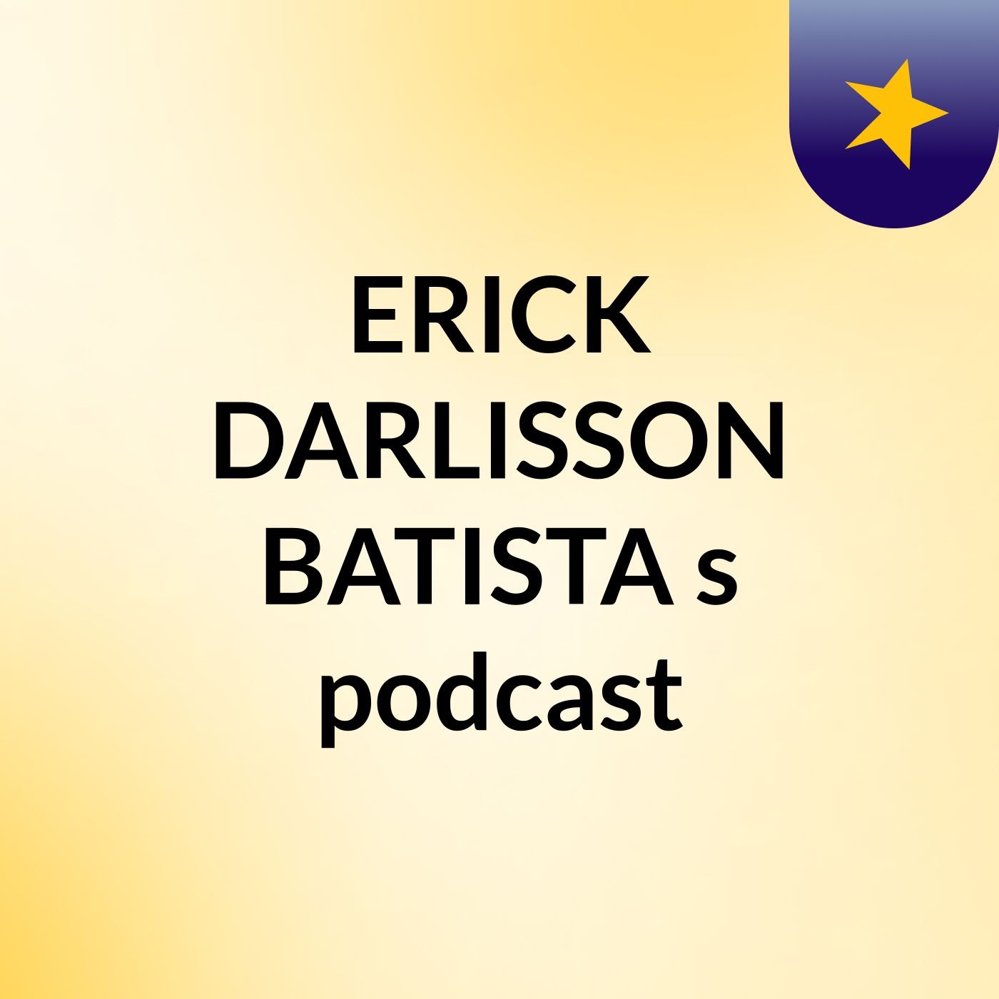 ERICK DARLISSON BATISTA's podcast