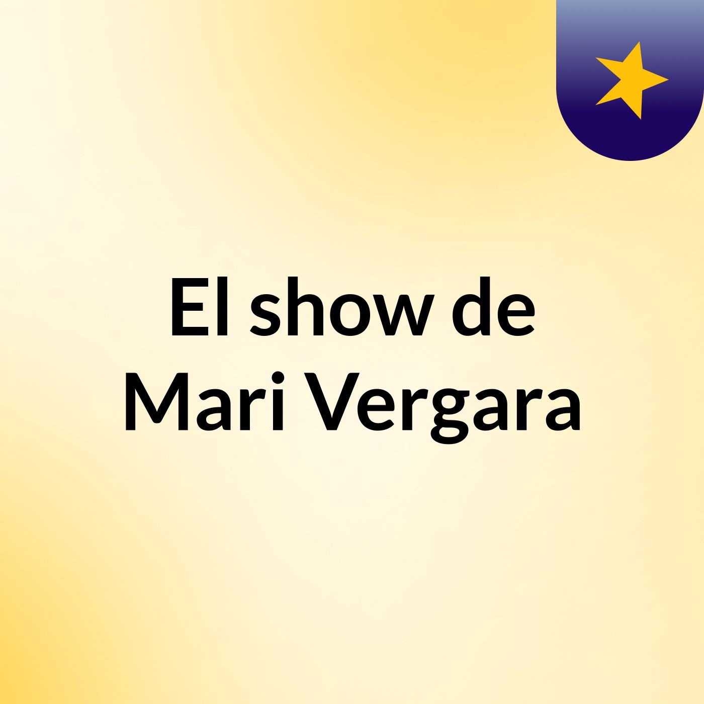 El show de Mari Vergara
