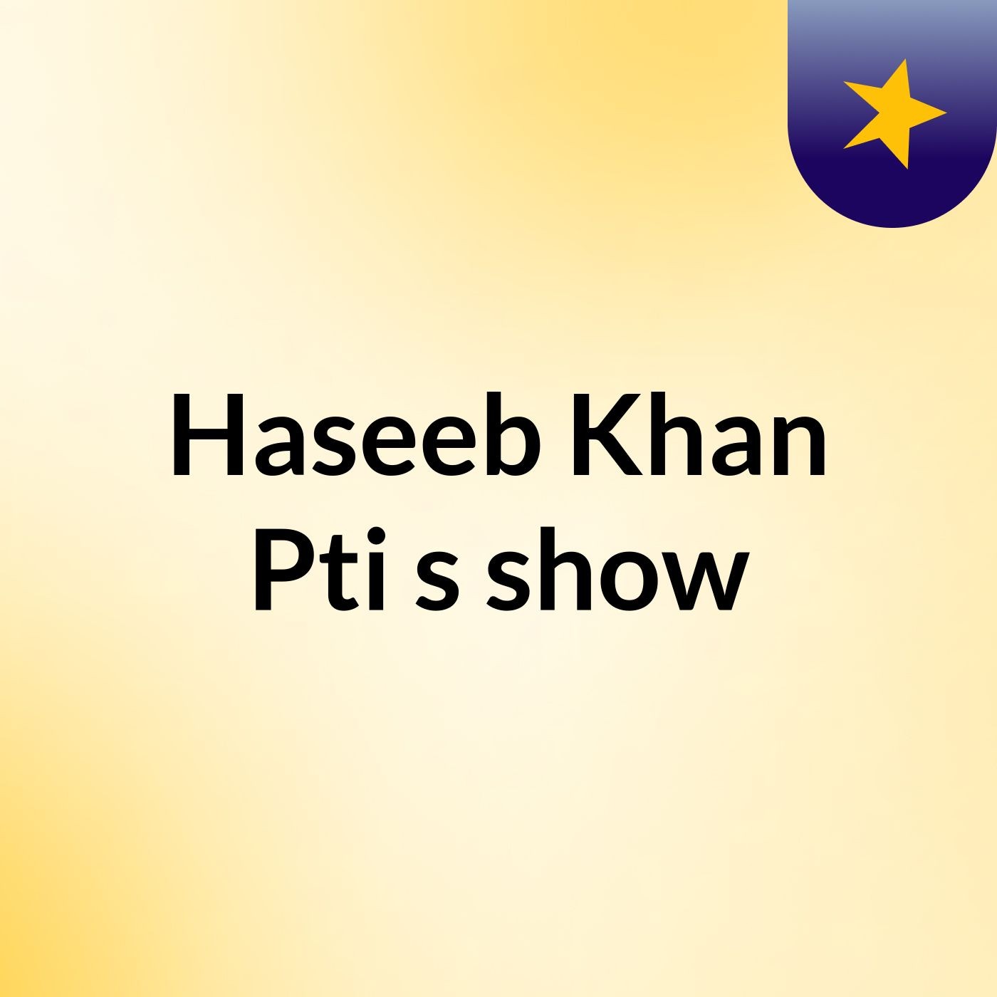 Haseeb Khan Pti's show