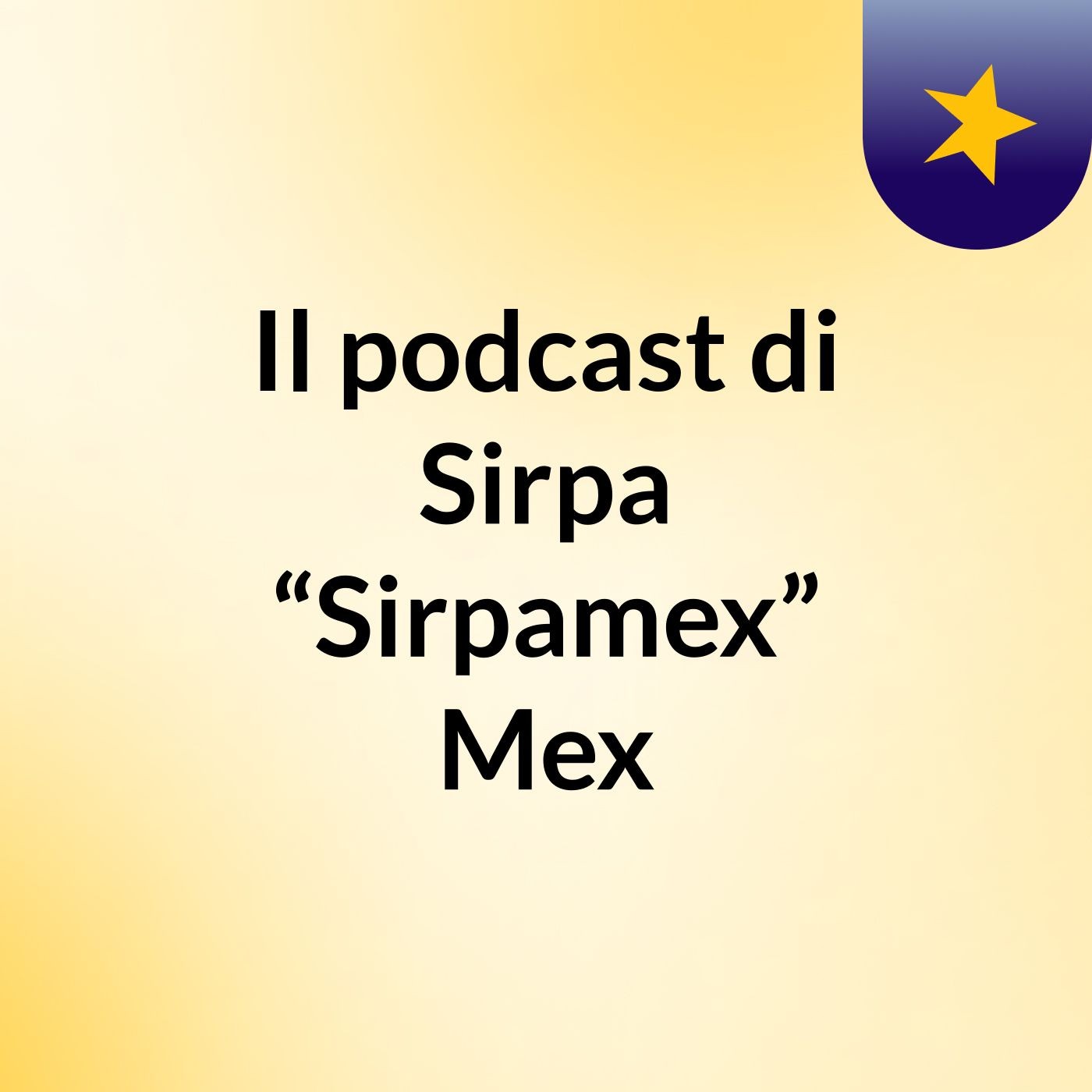 Il podcast di Sirpa “Sirpamex” Mex podcast artwork