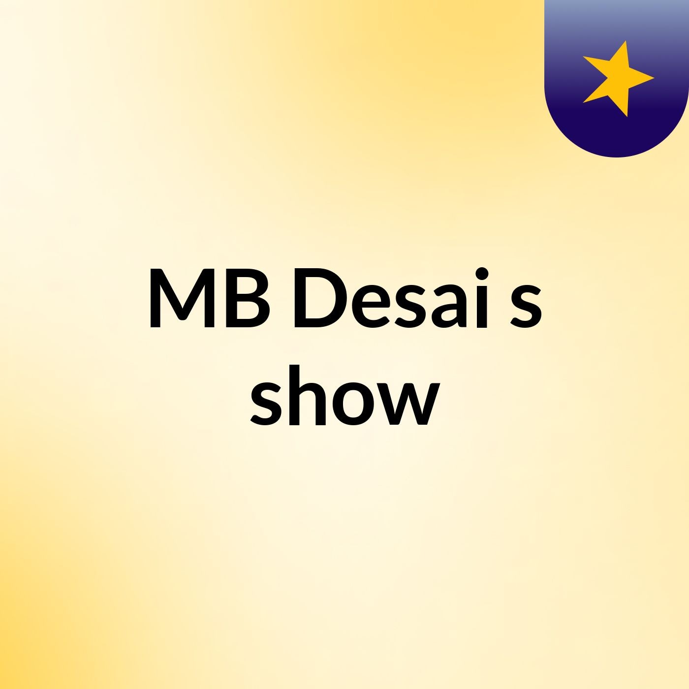 MB Desai's show