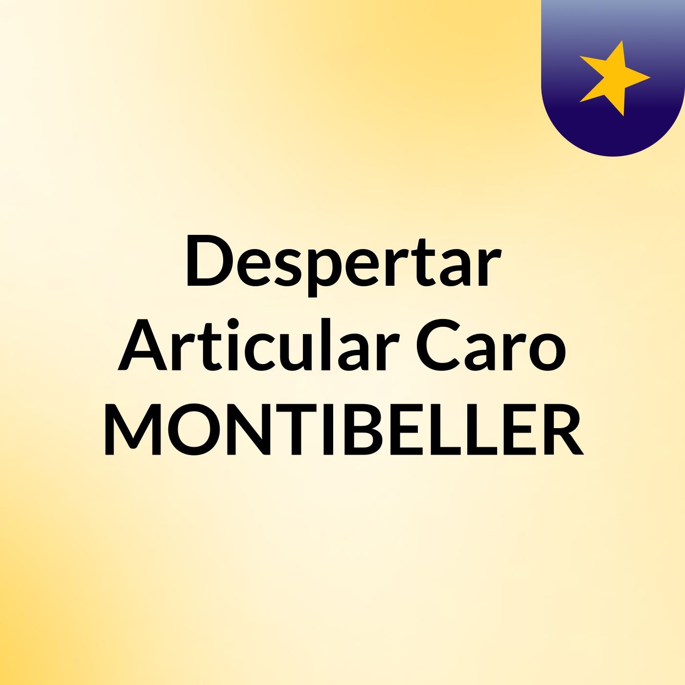 Despertar Articular Caro MONTIBELLER