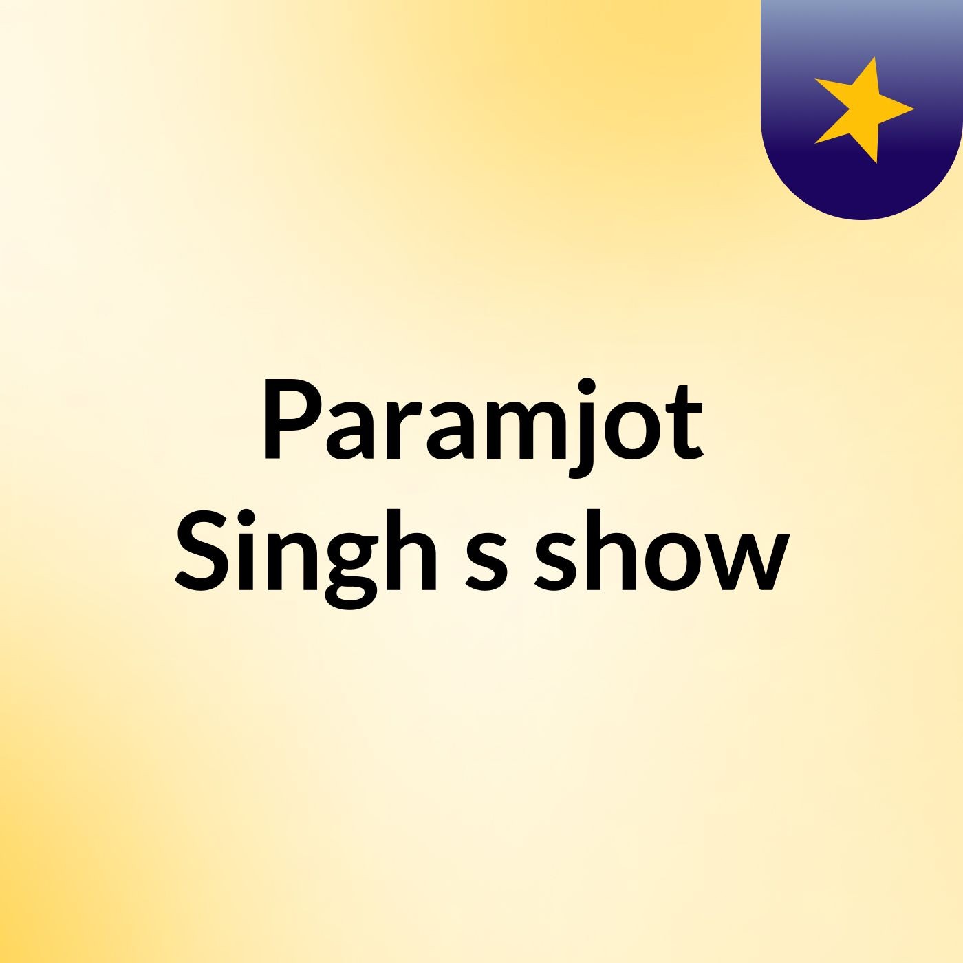 Paramjot Singh's show