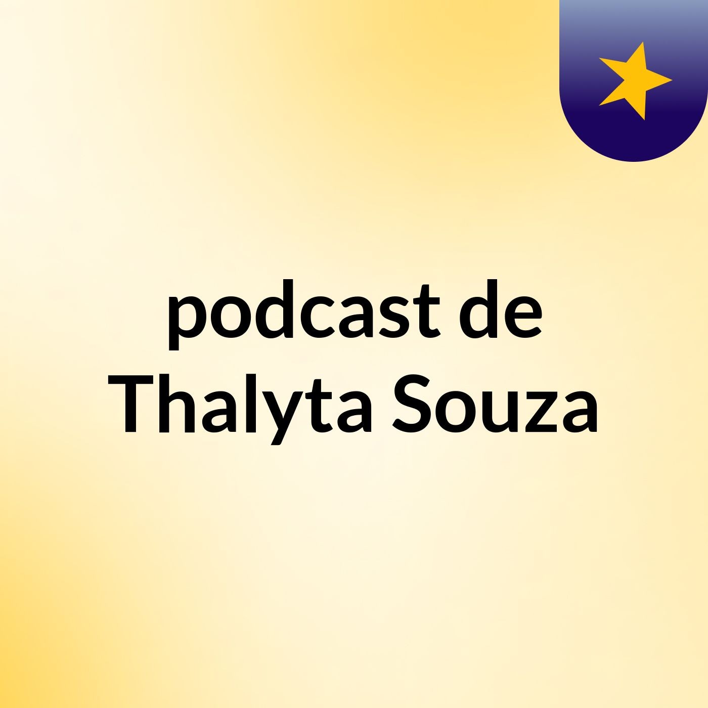 podcast de Thalyta Souza podcast artwork