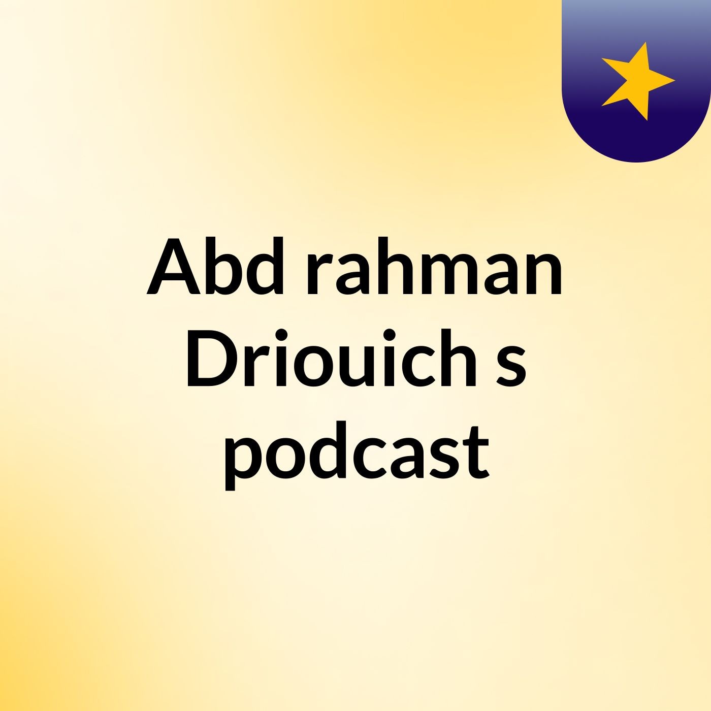 Abd rahman Driouich's podcast