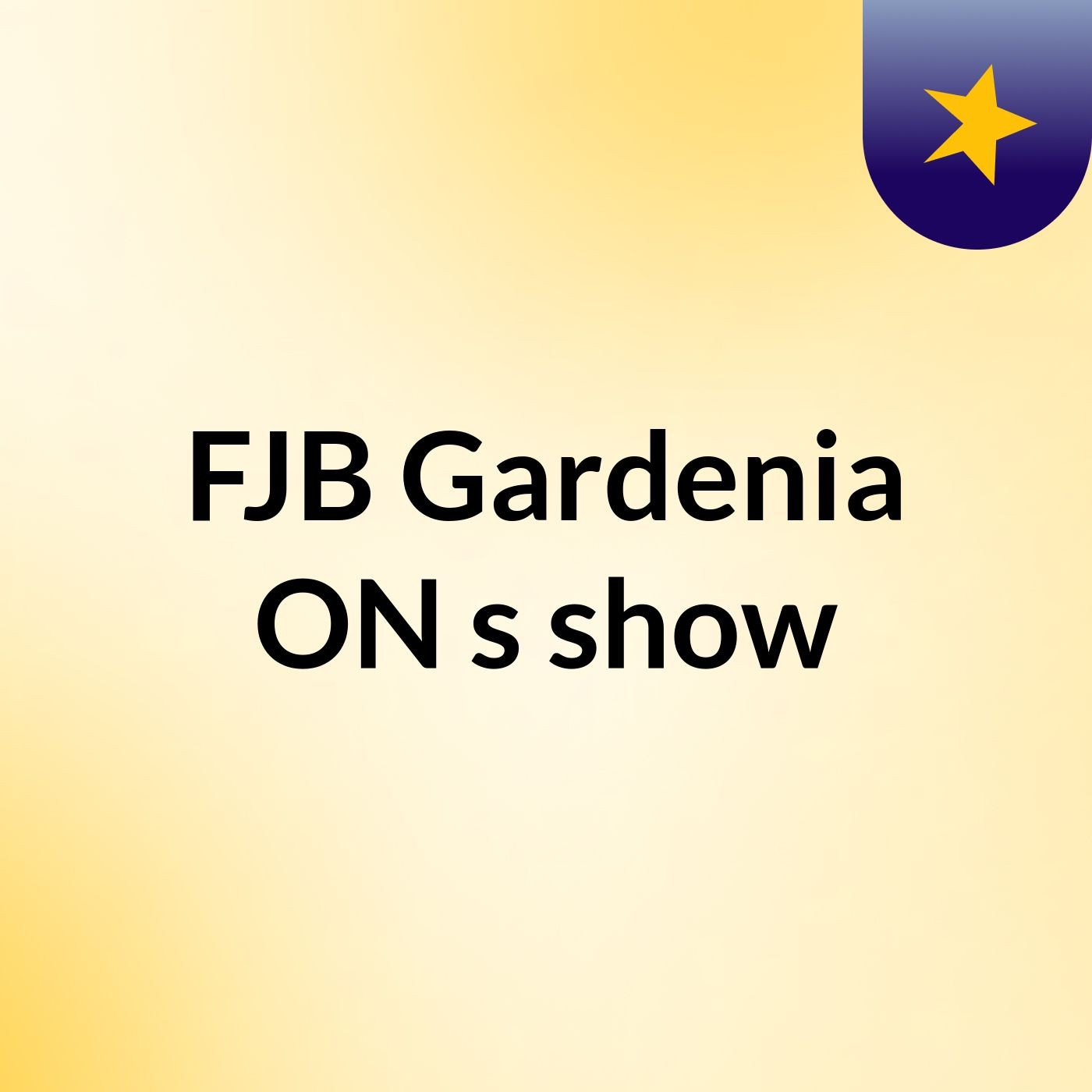 FJB Gardenia ON's show