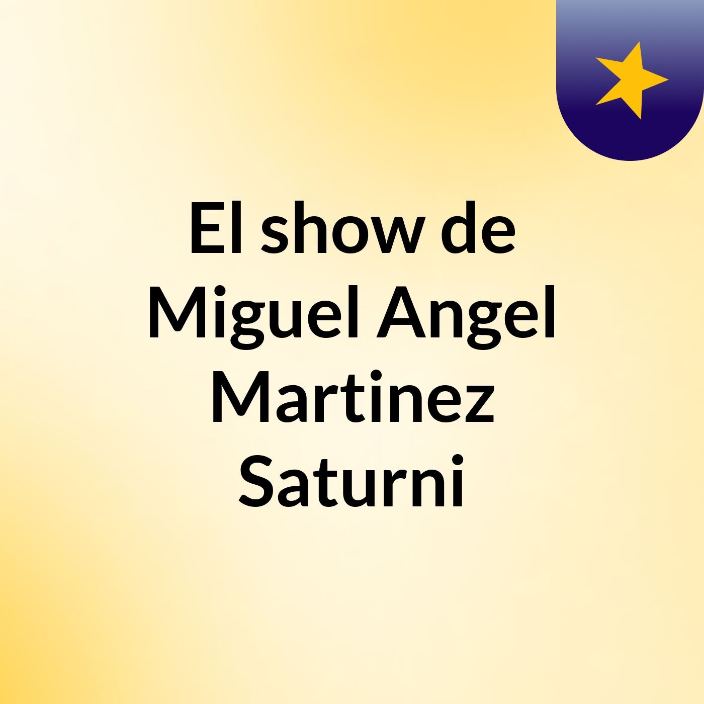 El show de Miguel Angel Martinez Saturni cover art