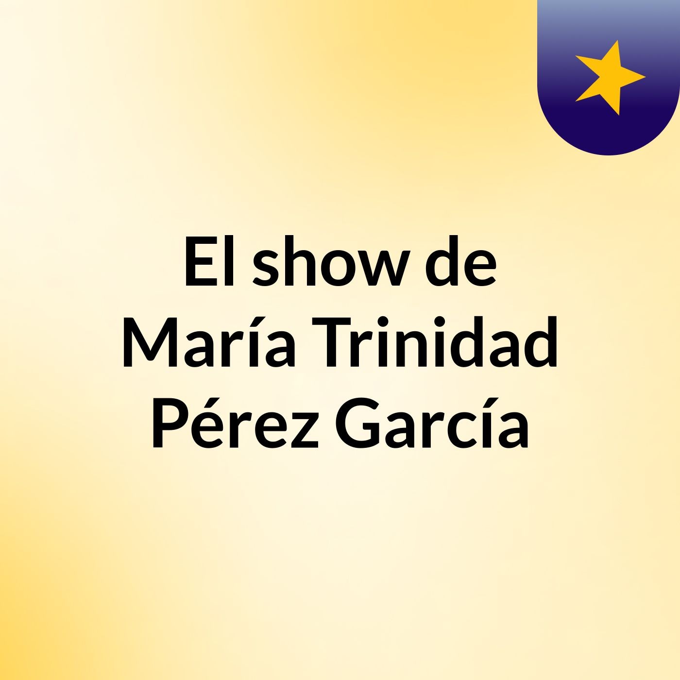 El show de María Trinidad Pérez García