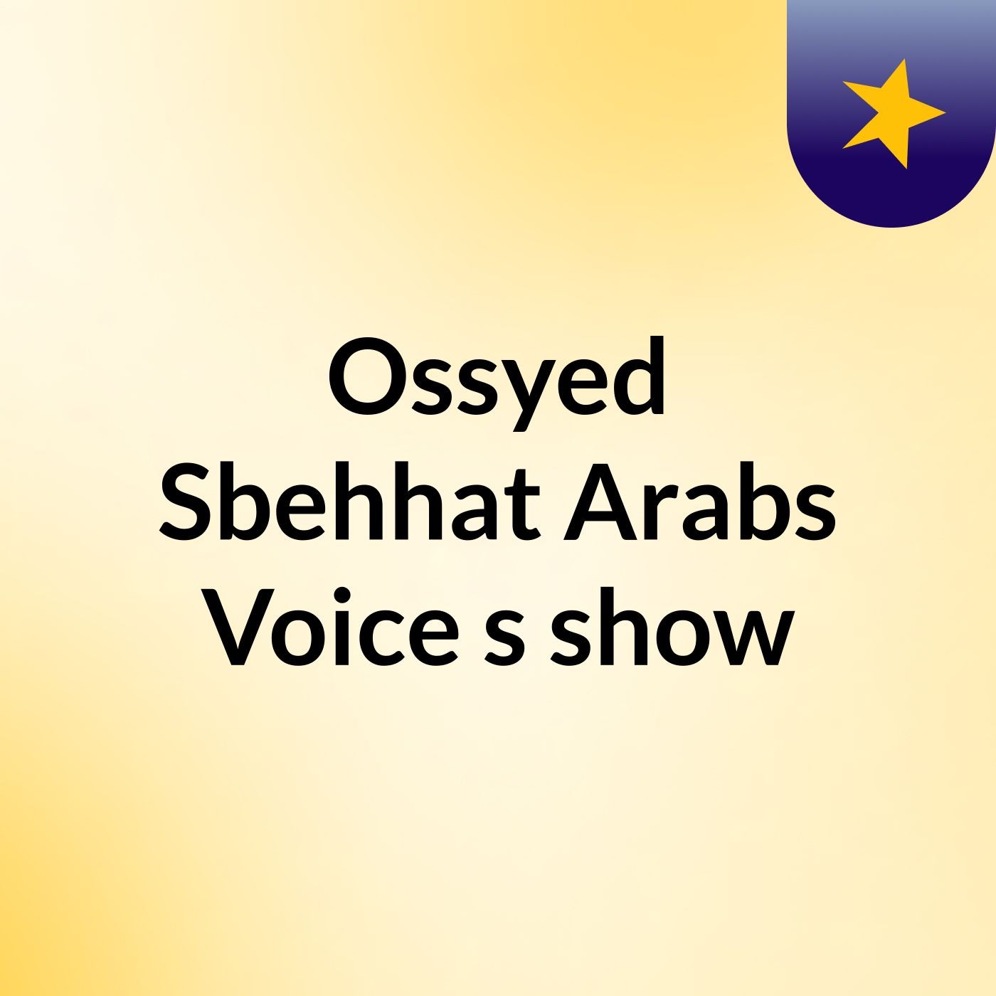 Ossyed Sbehhat Arabs Voice's show