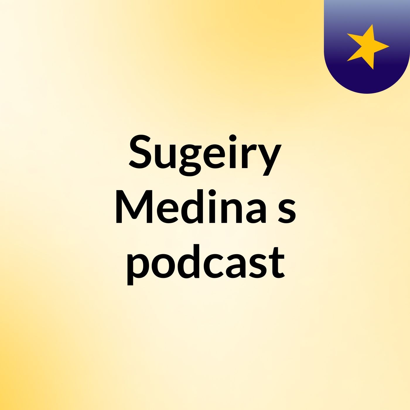 Sugeiry Medina's podcast podcast artwork
