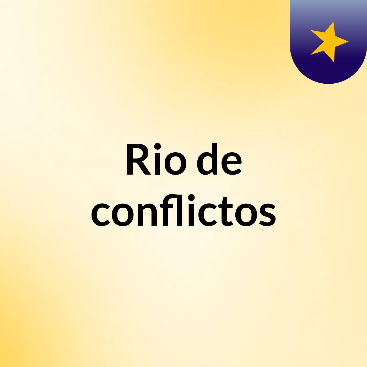 Rio de conflictos podcast artwork