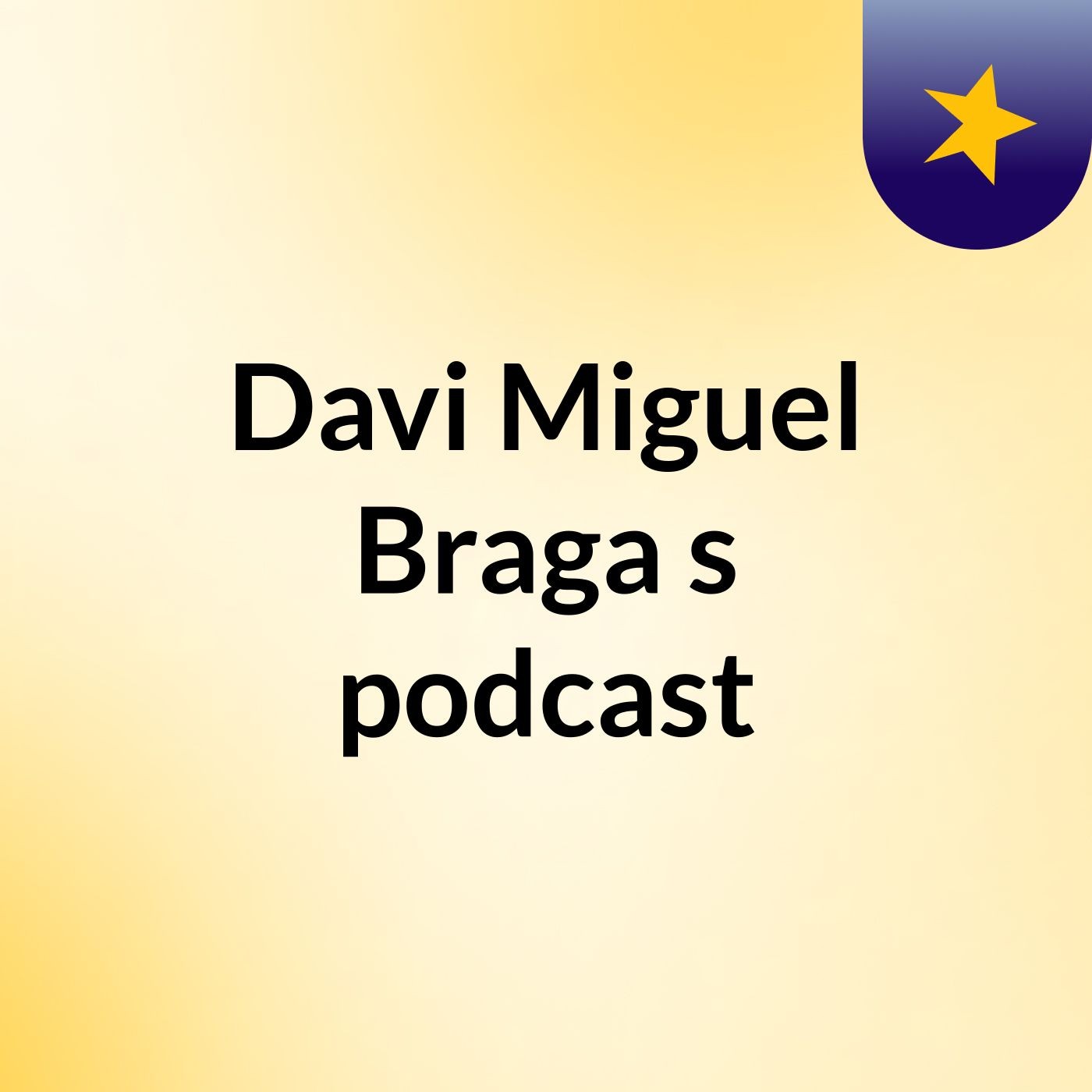 Davi Miguel Braga's podcast